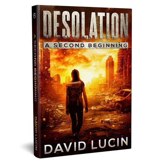 A Second Beginning: Desolation #6 (paperback)